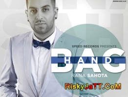 Handbag (Ft Rupin Kahlon) Rana Sahota Mp3 Song Free Download