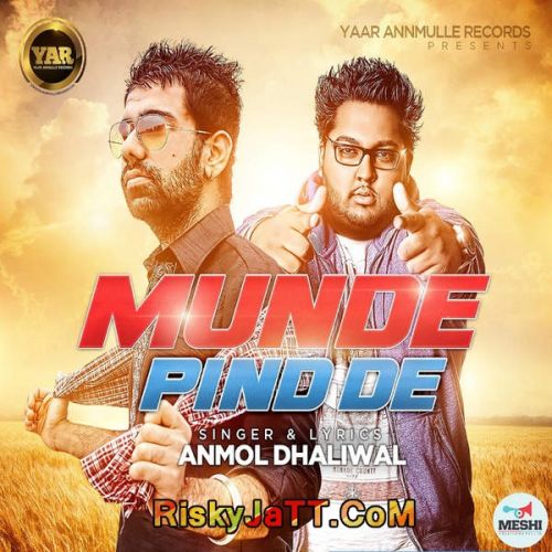 Munde Pind De (Feat Nick Dhammu) Anmol Dhaliwal Mp3 Song Free Download