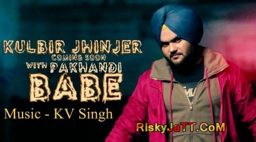 Pakhandi Babe Ft KV Singh Kulbir Jhinjer Mp3 Song Free Download