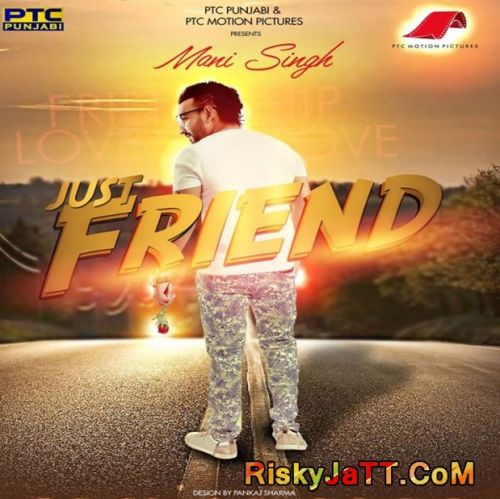 Just Friend (Ft. Nawaab Saab) Mani Singh Mp3 Song Free Download