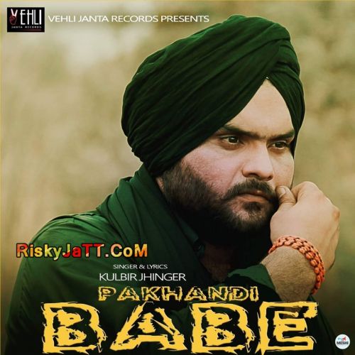 Pakhandi Babe Kulbir Jhinjer Mp3 Song Free Download