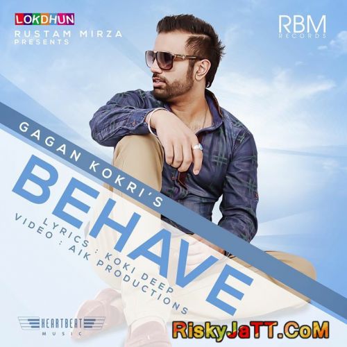 Behave Gagan Kokri Mp3 Song Free Download