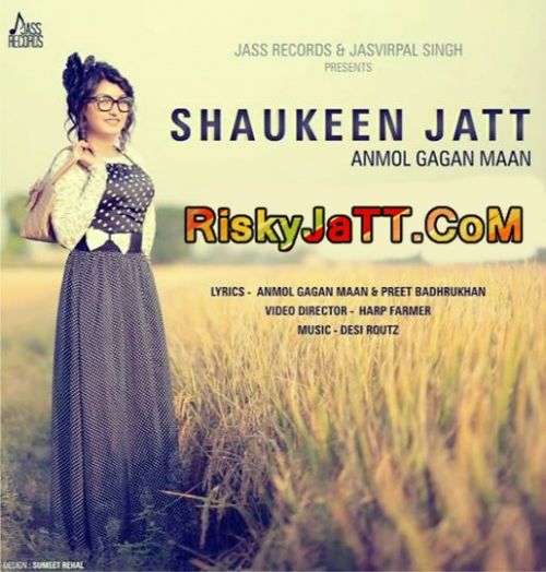 Shaukeen Jatt Anmol Gagan Maan Mp3 Song Free Download