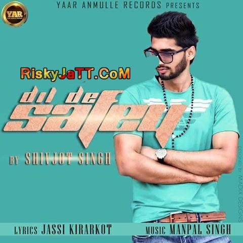 Dil De Safey Shivjot Mp3 Song Free Download