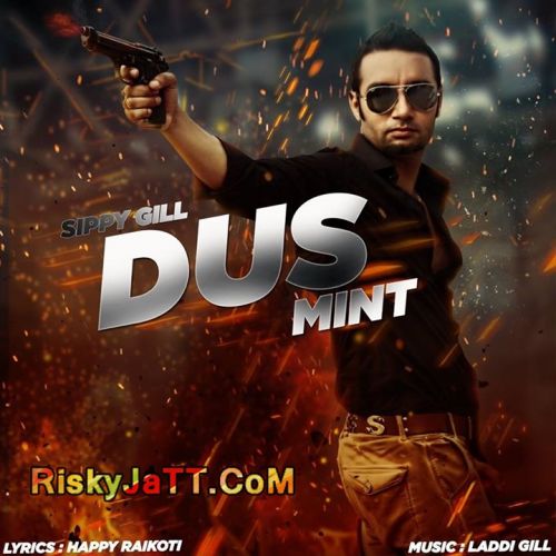 Dus Mint Sippy Gill, Smriti Sharma and others... full album mp3 songs download