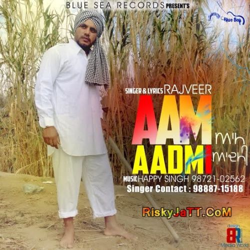 Aam Aadmi Rajveer Mp3 Song Free Download