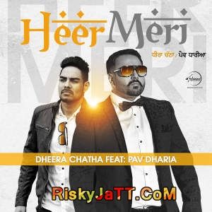 Heer Meri Pav Dharia, Dheera Chatha Mp3 Song Free Download