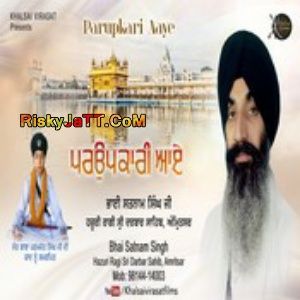 Parupkari Aaye Bhai Satnam Singh full album mp3 songs download