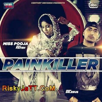 Painkiller Fateh, Miss Pooja, Dr Zeus Mp3 Song Free Download