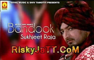 Bandook Sukhjeet Raja Mp3 Song Free Download