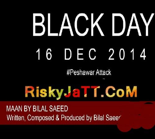 Maan (On Peshawar Attack) Bilal Saeed Mp3 Song Free Download