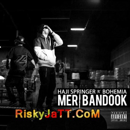 Meri Bandook Bohemia, Haji Springer Mp3 Song Free Download