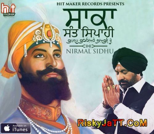 Saka Sant Sipahi Guru Gobind Singh Ji (Full Album) Nirmal Sidhu Mp3 Song Free Download