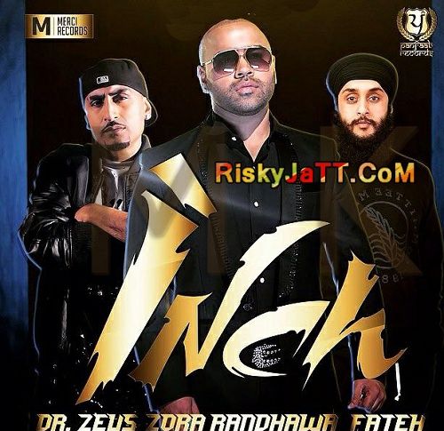 Inch Ft Fateh Zora Randhawa, Dr Zeus Mp3 Song Free Download