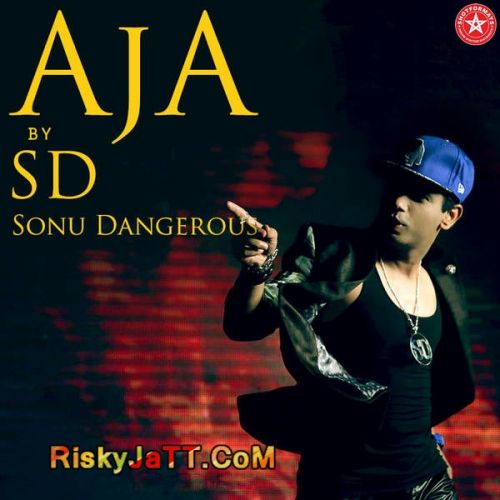 Aja Sonu Dangerous Mp3 Song Free Download