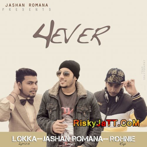 Forever Ft. Rohnie Jashan Romana Mp3 Song Free Download