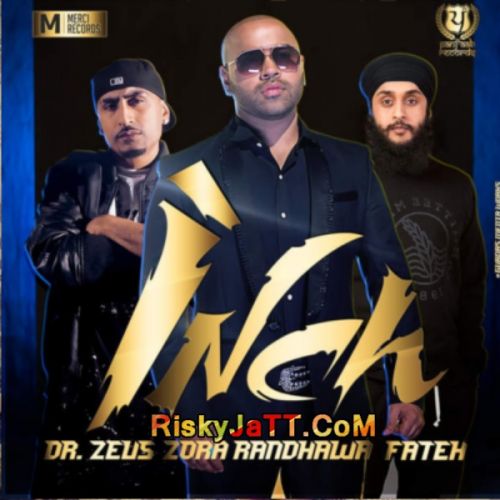 Inch (ft Dr Zeus - Fateh) Zora Randawa Mp3 Song Free Download