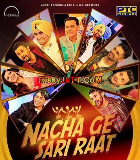 Akh Boldi (Nacha Ge Sari Raat) Roshan Prince Mp3 Song Free Download