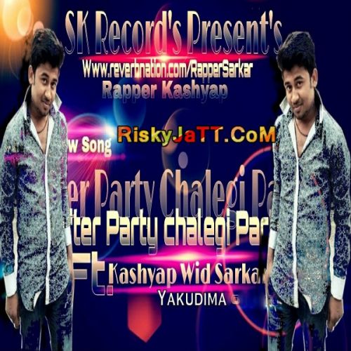 After Party Chalegi Party Rapper Sarkar Mp3 Song Free Download