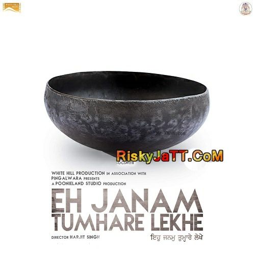 Eh Janam Tumhare Lekhe Diljit Dosanjh, Manna Mand and others... full album mp3 songs download