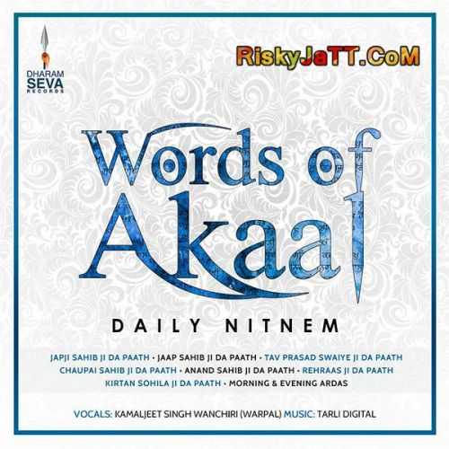 Words of Akaal Daily Nitnem Kamaljeet Singh Wanchiri full album mp3 songs download