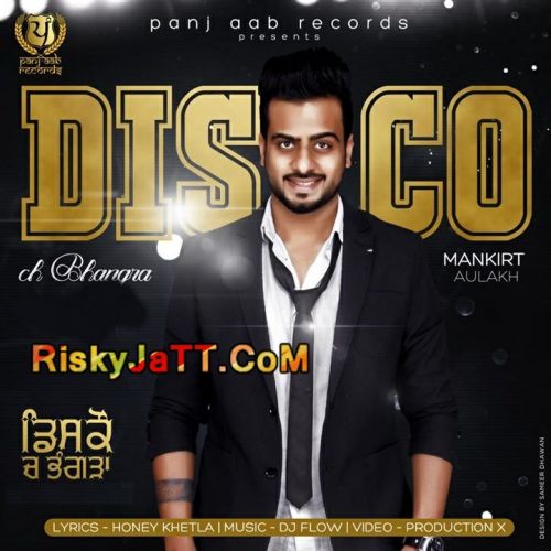 Disco Ch Bhangra Mankirt Aulakh Mp3 Song Free Download