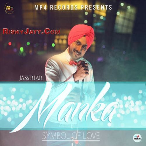 Manka Jass Riar Mp3 Song Free Download