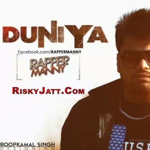 Duniya Rapper Manny Mp3 Song Free Download