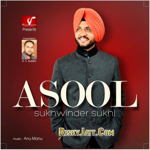 Asool (2015) Sukhwinder Sukhi full album mp3 songs download