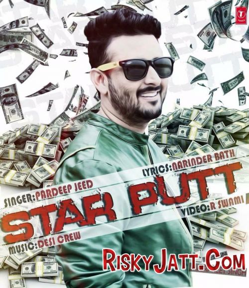 Star Putt Ft Desi Crew Pardeep Jeed Mp3 Song Free Download