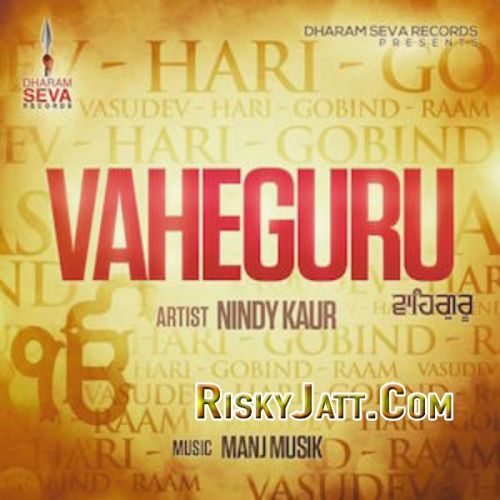 Vaheguru ft. Manj Musik Nindy Kaur Mp3 Song Free Download