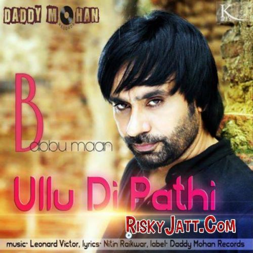 Ullu Di Pathi Babbu Maan Mp3 Song Free Download