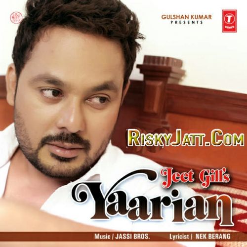 Yaarian Jeet Gill Mp3 Song Free Download