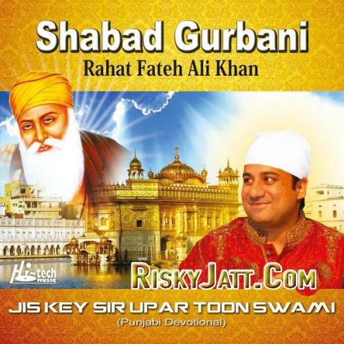 Jis Key Sir Upar Toon Swami Rahat Fateh Ali Khan full album mp3 songs download