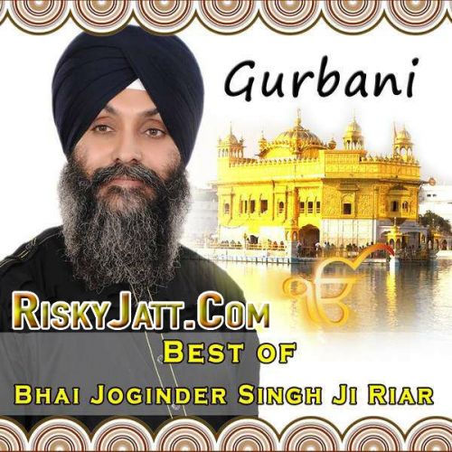 Gurbani Best Of (2014) Bhai Joginder Singh Ji Riar full album mp3 songs download