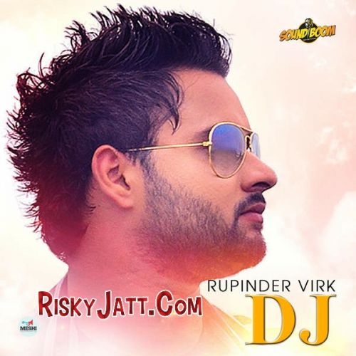 DJ Rupinder Virk Mp3 Song Free Download