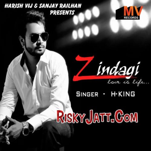 Zindagi Love Is Life H. King Mp3 Song Free Download