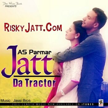 Jatt Da Tractor AS Parmar Mp3 Song Free Download