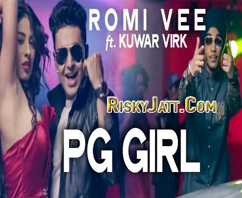 PG Girl Romi V, Kuwar Virk Mp3 Song Free Download