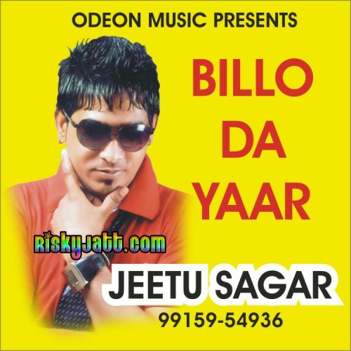 Billo Da Yaar Jeetu Sagar Mp3 Song Free Download