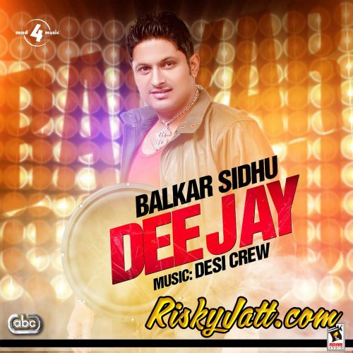 Dee Jay Balkar Sidhu, Desi Crew Mp3 Song Free Download