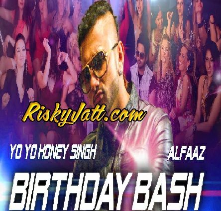 Birthday Bash Yo Yo Honey Singh, Alfaaz Mp3 Song Free Download