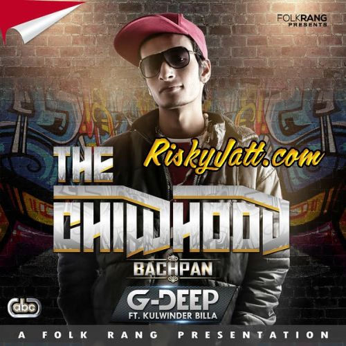 The Childhood ft Kulwinder Billa G Deep Mp3 Song Free Download