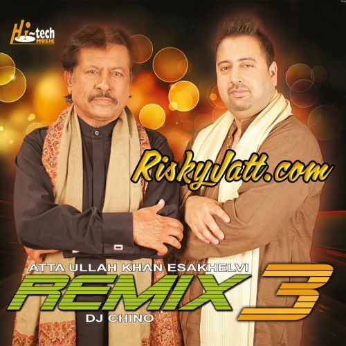 Apna Grahan(The Remix Album) DJ Chino ,  Atta Ullah Khan and others... full album mp3 songs download