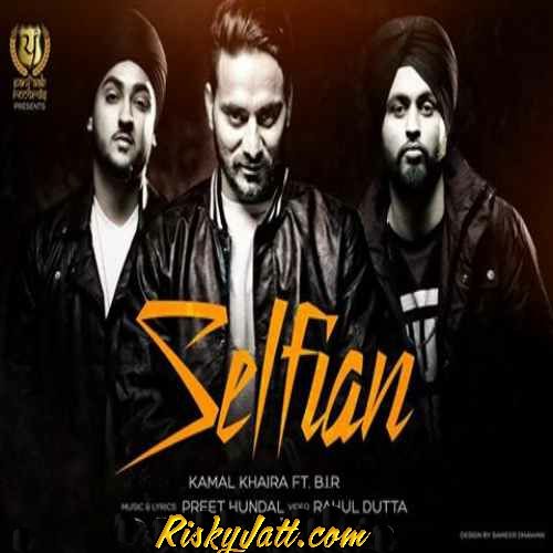 Selfian (ft B I R) Kamal Khaira Mp3 Song Free Download