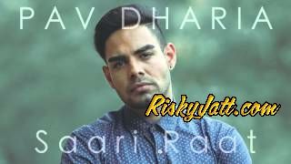 Saari Raat Pav Dharia Mp3 Song Free Download