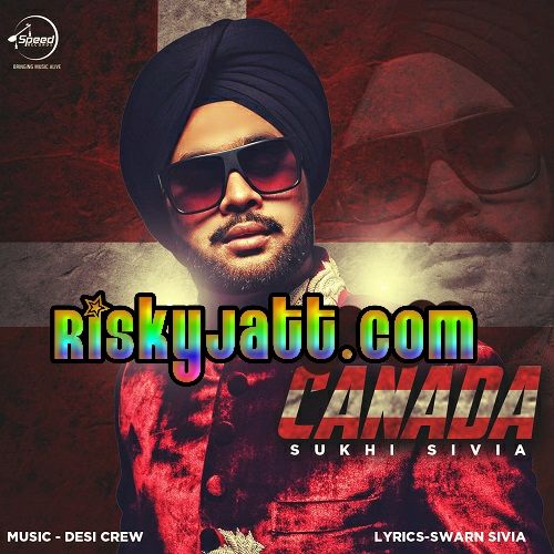 Canada Sukhi Sivia Mp3 Song Free Download