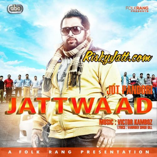 Jattwaad Jot Pandori Mp3 Song Free Download