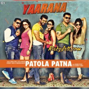 Patola Patna [From Yaarana] Geeta Zaildar Mp3 Song Free Download