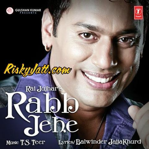 Rabb Jehe Rai Jujhar Mp3 Song Free Download